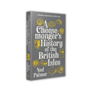 A Cheesemonger's History of The British Isles